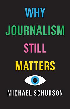 Why Journalism Still Matters