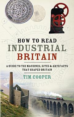 How to Read Industrial Britain