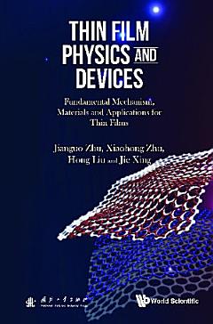 Thin Film Physics And Devices: Fundamental Mechanism, Materials And Applications For Thin Films