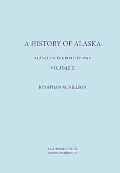 History of Alaska , Volume II