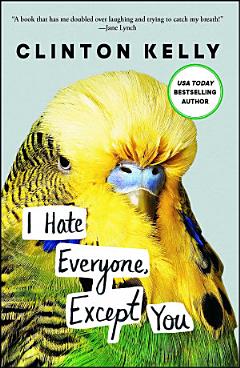 I Hate Everyone, Except You