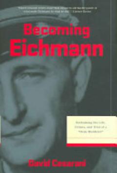 Becoming Eichmann