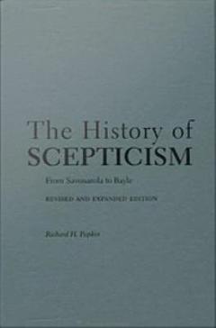 The History of Scepticism : From Savonarola to Bayle