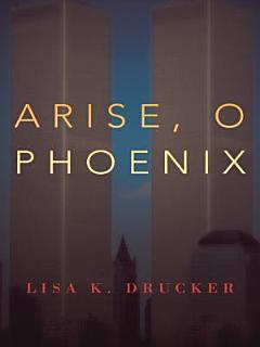 Arise, O Phoenix