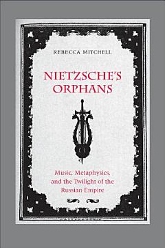 Nietzsche\'s Orphans