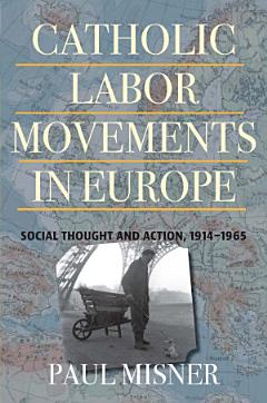 Catholic Labor Movements in Europe