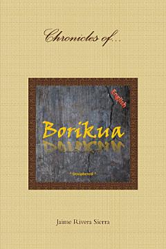 Chronicles of Borikua; Deciphered