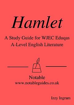 Hamlet: A Study Guide for WJEC Eduqas A-Level English Literature