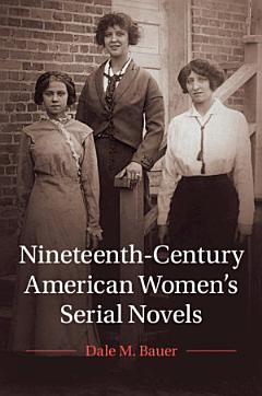 Nineteenth-Century American Women\'s Serial Novels