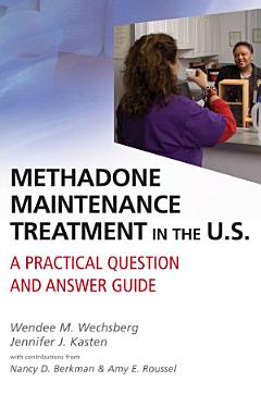 Methadone Maintenance Treatment in the U.S.