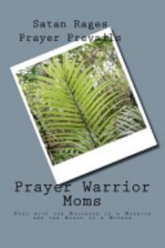 Prayer Warrior Moms