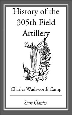 History of the 305th Field Artillery