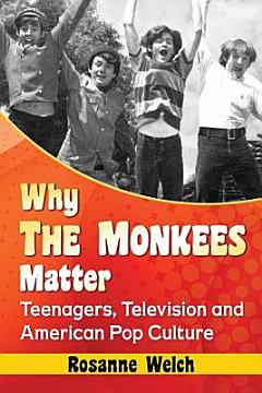 Why The Monkees Matter