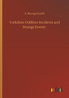 Yorkshire Oddities Incidents and Strange Events