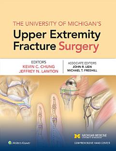 The University of Michigan\'s Upper Extremity Fracture Surgery