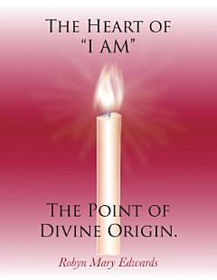 The Heart of “I AM” the Point of Divine Origin.