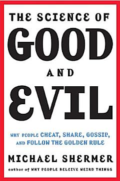 The Science of Good and Evil