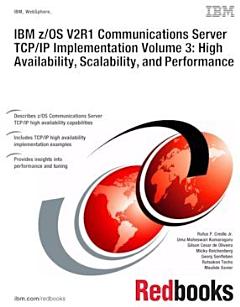 IBM z/OS V2R1 Communications Server TCP/IP Implementation Volume 3: High Availability, Scalability, and Performance