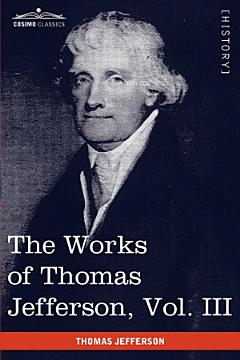 The Works of Thomas Jefferson