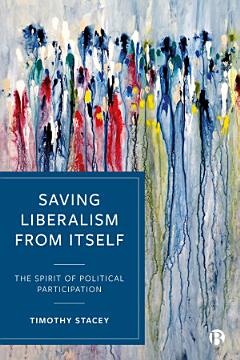 Saving Liberalism from Itself