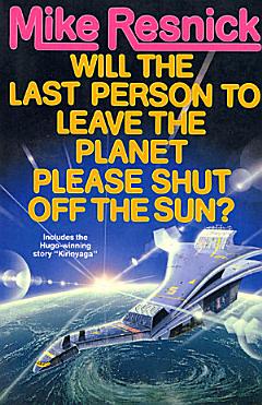 Will the Last Person To Leave the Planet Please Shut Off the Sun?