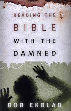 Reading the Bible with the Damned