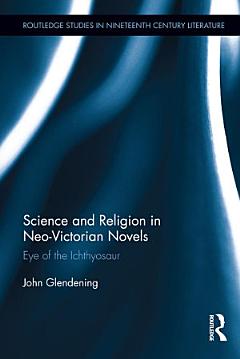 Science and Religion in Neo-Victorian Novels