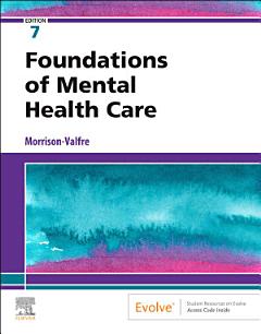 Foundations of Mental Health Care - E-Book