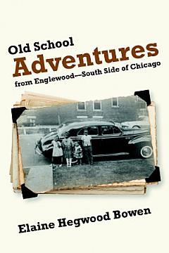 Old School Adventures from Englewood—South Side of Chicago