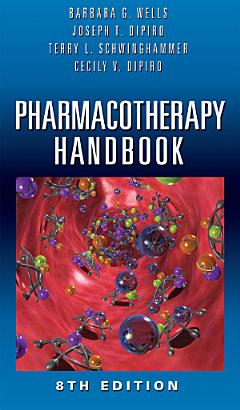 Pharmacotherapy Handbook, Eighth Edition