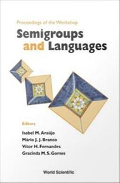 Proceedings of the Workshop Semigroups and Languages