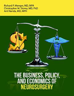 The Business, Policy, and Economics of Neurosurgery