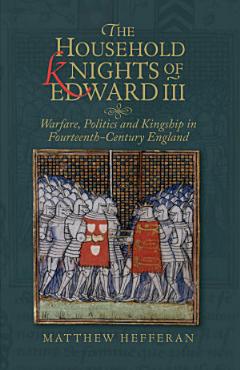 The Household Knights of Edward III