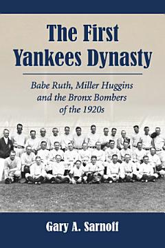 The First Yankees Dynasty