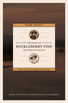 Mark Twain\'s Adventures of Huckleberry Finn: The NewSouth Edition