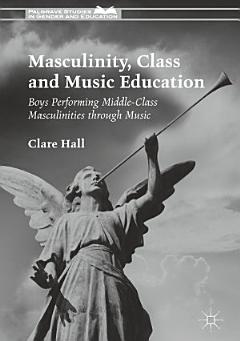 Masculinity, Class and Music Education