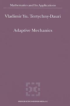 Adaptive Mechanics