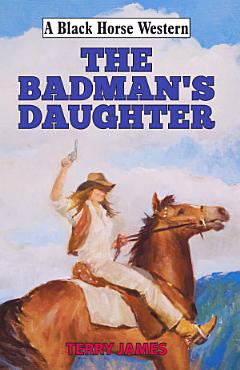 Badman\'s Daughter