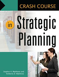 Crash Course in Strategic Planning