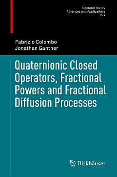 Quaternionic Closed Operators, Fractional Powers and Fractional Diffusion Processes