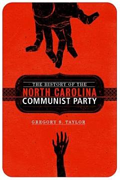 The History of the North Carolina Communist Party