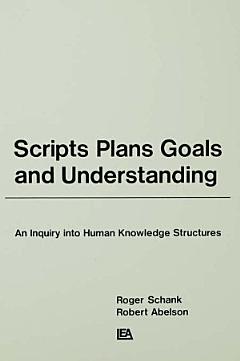 Scripts, Plans, Goals, and Understanding