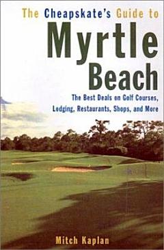 The Cheapskate\'s Guide to Myrtle Beach