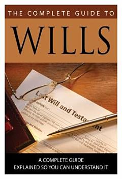 The Complete Guide to Wills