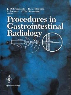 Procedures in Gastrointestinal Radiology