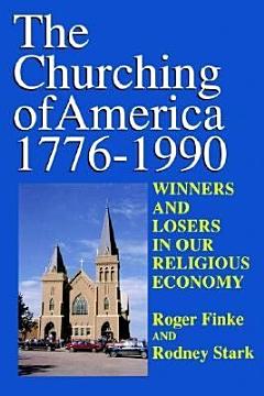 The Churching of America, 1776-1990