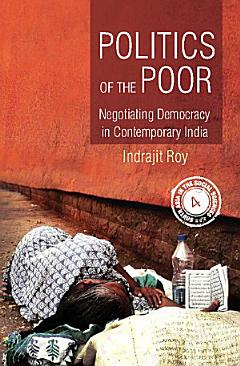 The Politics of the Poor in Contemporary India