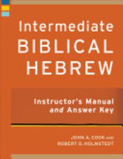 Intermediate Biblical Hebrew Instructor\'s Manual and Answer Key