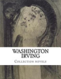 Washington Irving, Collection Novels