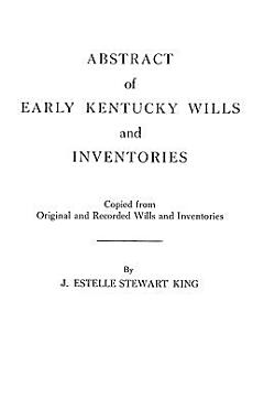 Abstract of Early Kentucky Wills and Inventories